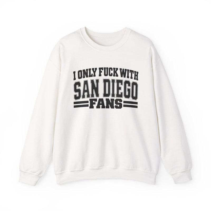 I Only Fuck With San Diego Fans — Sweatshirt fabric detail close-up: I ONLY FUCK WITH SAN DIEGO FANS in bold statement lettering. Street Talk Designs sports statement apparel.