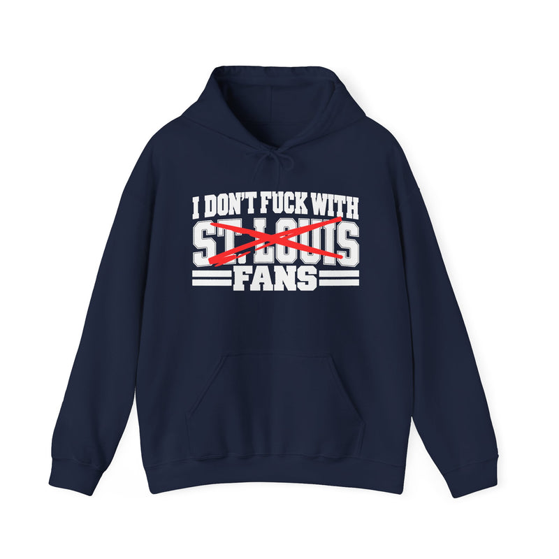 I Don't Fuck With St.Louis Fans — Bold Anti-Sports Fans Hoodie