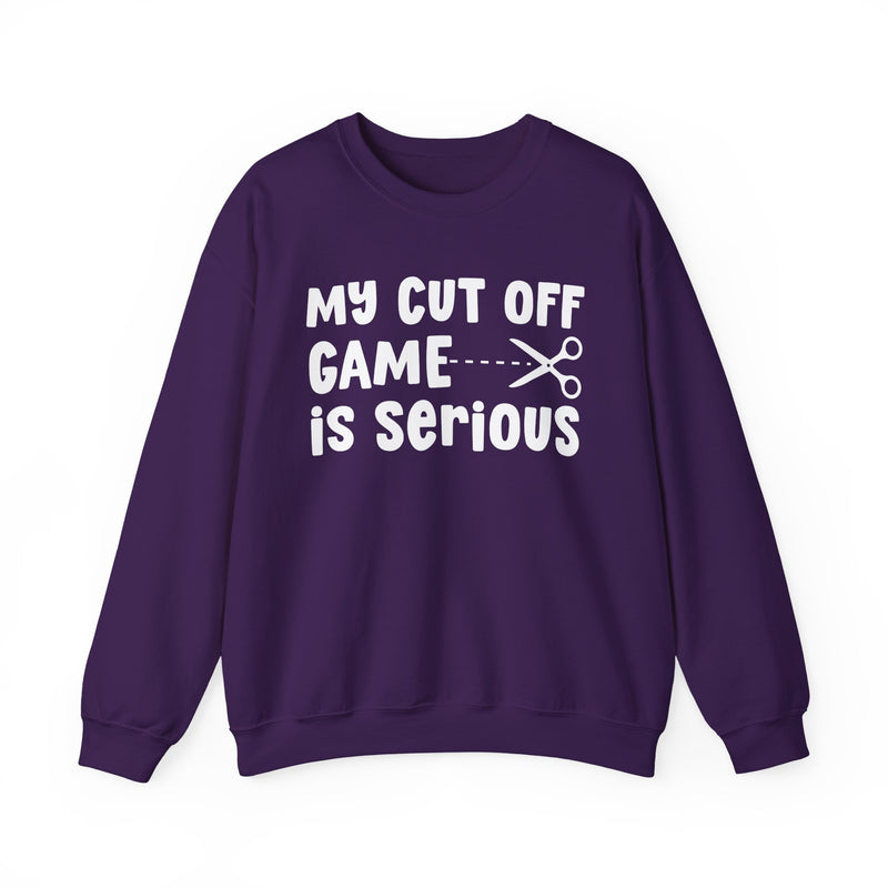 Navy sweatshirt with grey bold block lettering reading MY CUTOFF GAME IS SERIOUS, front flat-lay view.