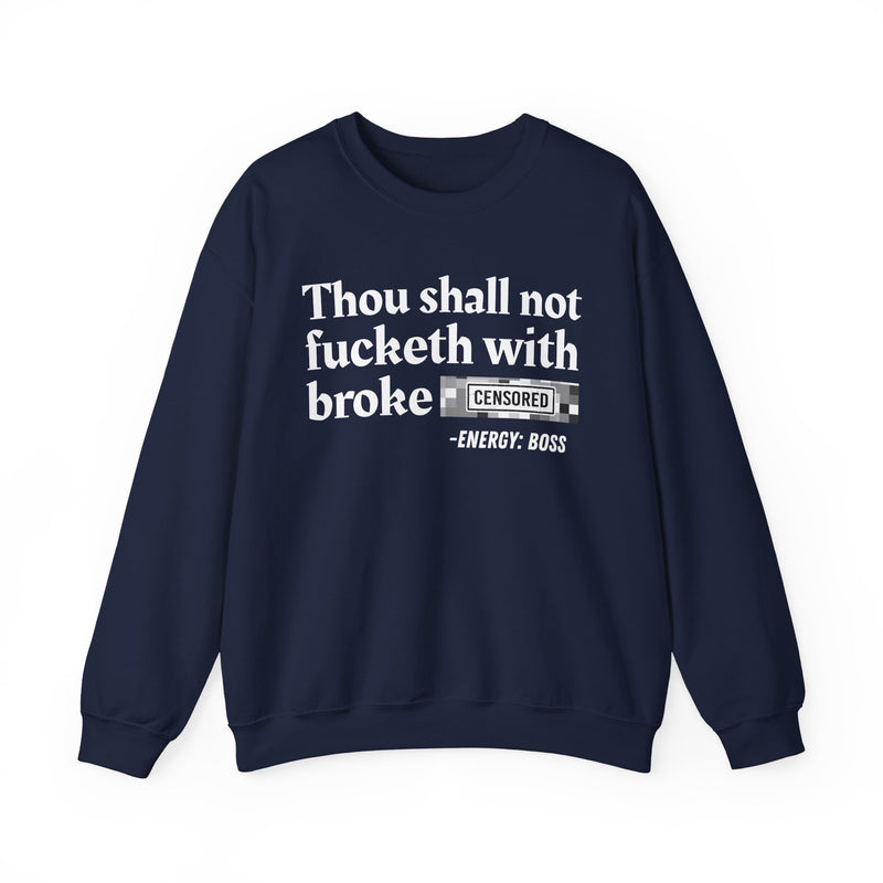 Thou Shall Not Fucketh With Broke Bitches