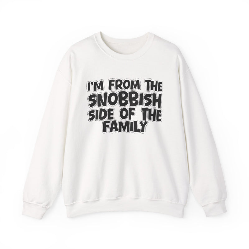 I'm From The Snobbish Side of the Family