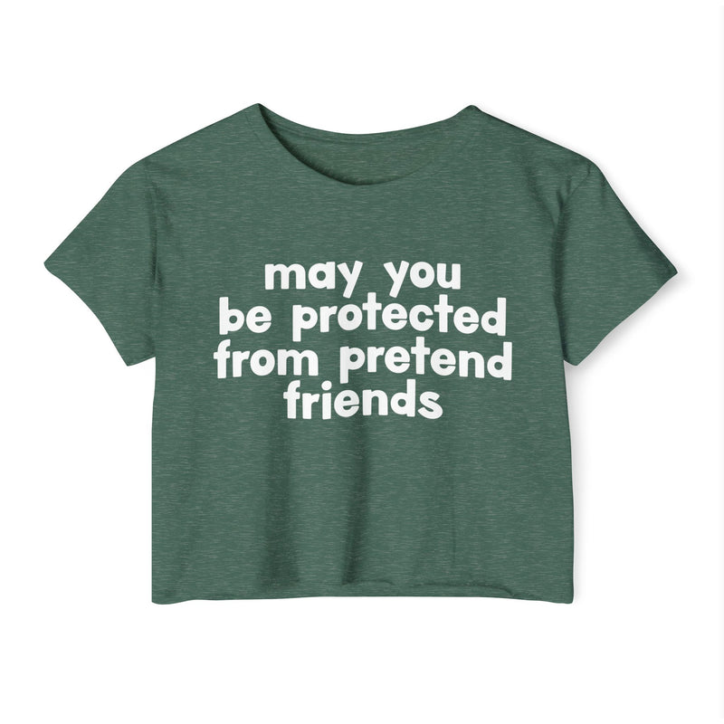 May You Be Protected From Pretend Friends - Funny Sarcastic Prayer Crop Top