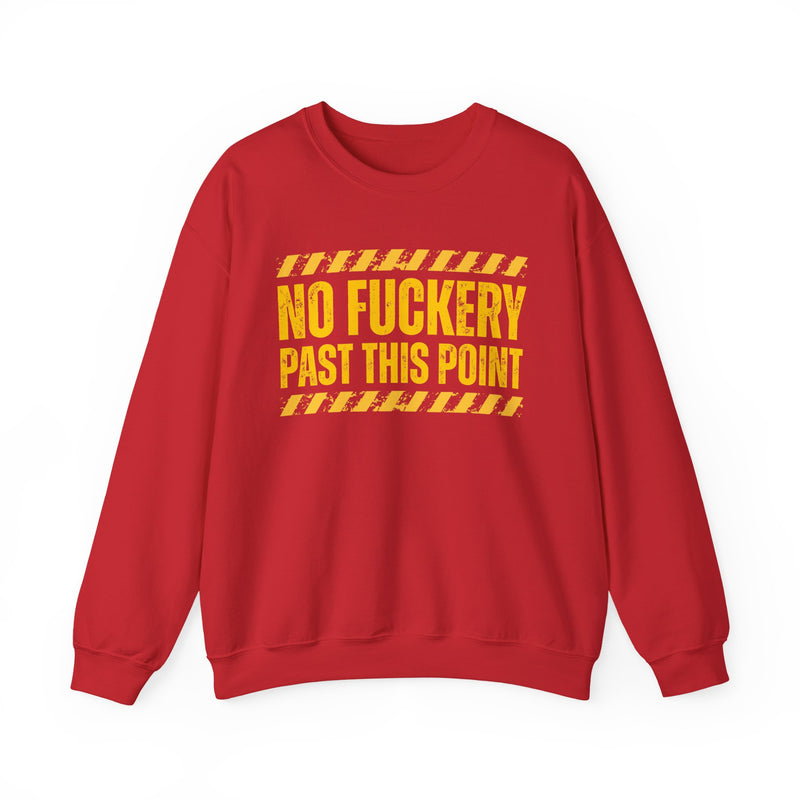 No Fuckery Past This Point-Boundaries Setting Statement Sweatshirt