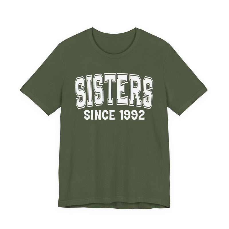 Sisters Personalization T-Shirt — Add Your Special "Since Date"