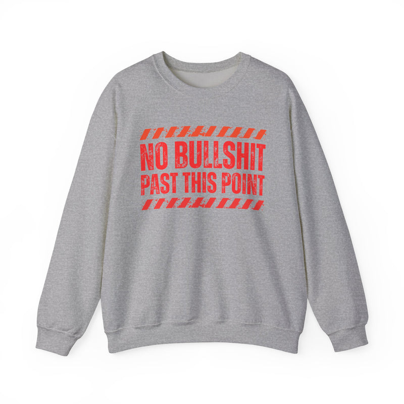 No Bullshit Past This Point-Boundaries Setting Statement Sweatshirt