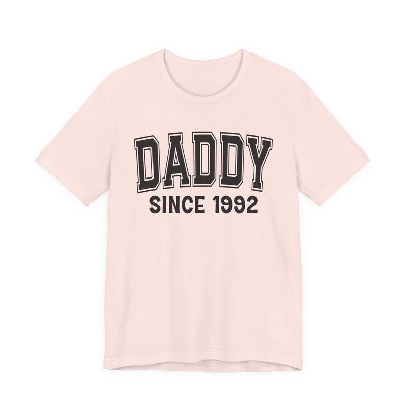 Daddy Personalization T-Shirt — Add Your Special "Since Date"