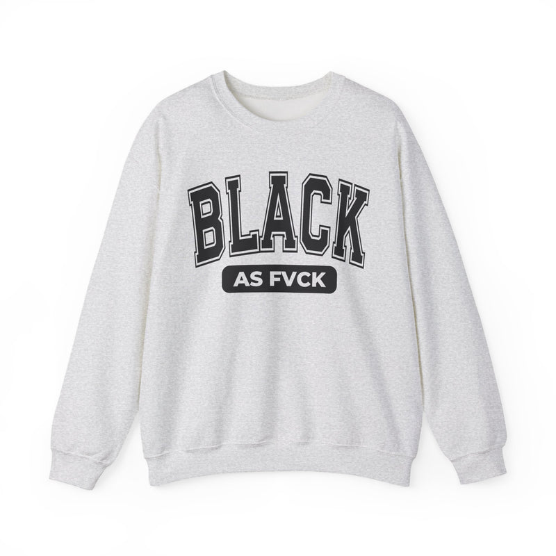 Black As Fvck — Sweatshirt