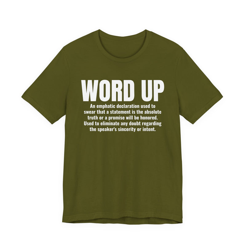Word Up — Old school Slang Definition T-Shirt