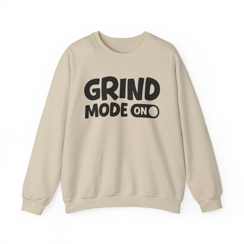 Grind Mode On — Motivational Positive Graphic Sweatshirt