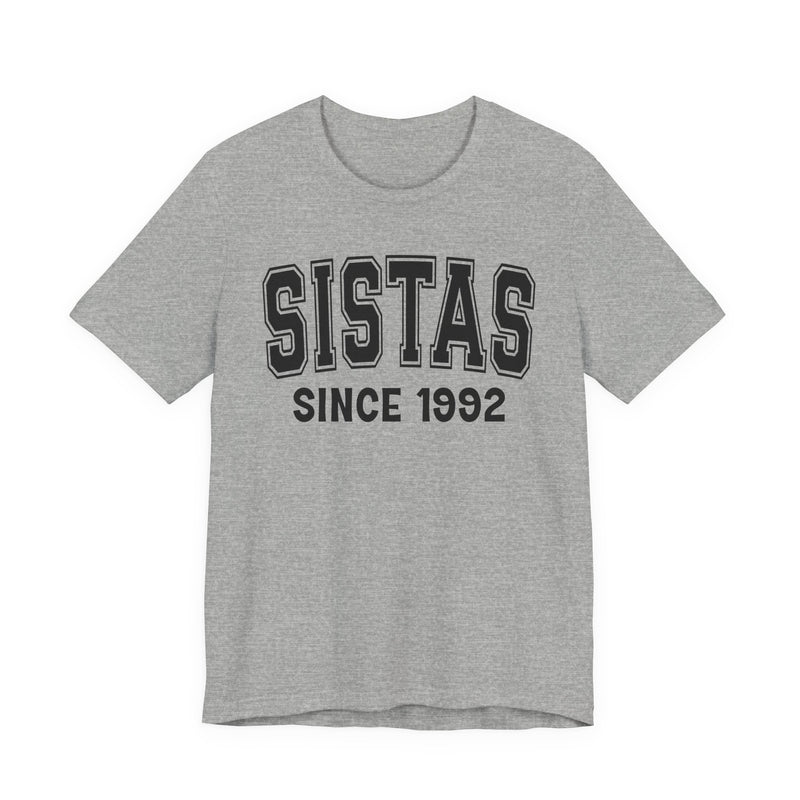Sistas Personalization T-Shirt — Add Your Special "Since Date"