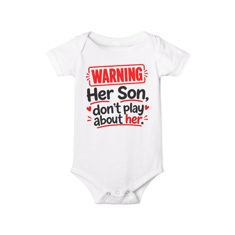 Warning Her Son Don’t Play About Her - Infant One Piece