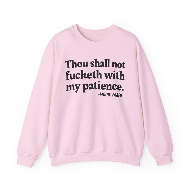 Sweatshirt with “THOU SHALL NOT FUCKETH WITH MY PATIENCE” statement print