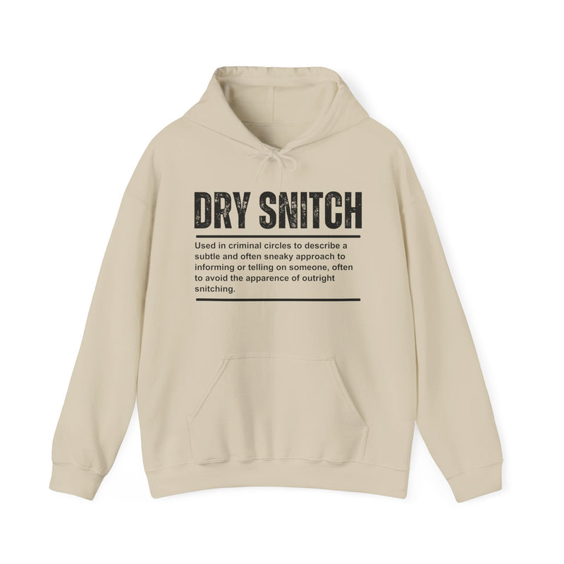 Dry Snitch — Hoodie