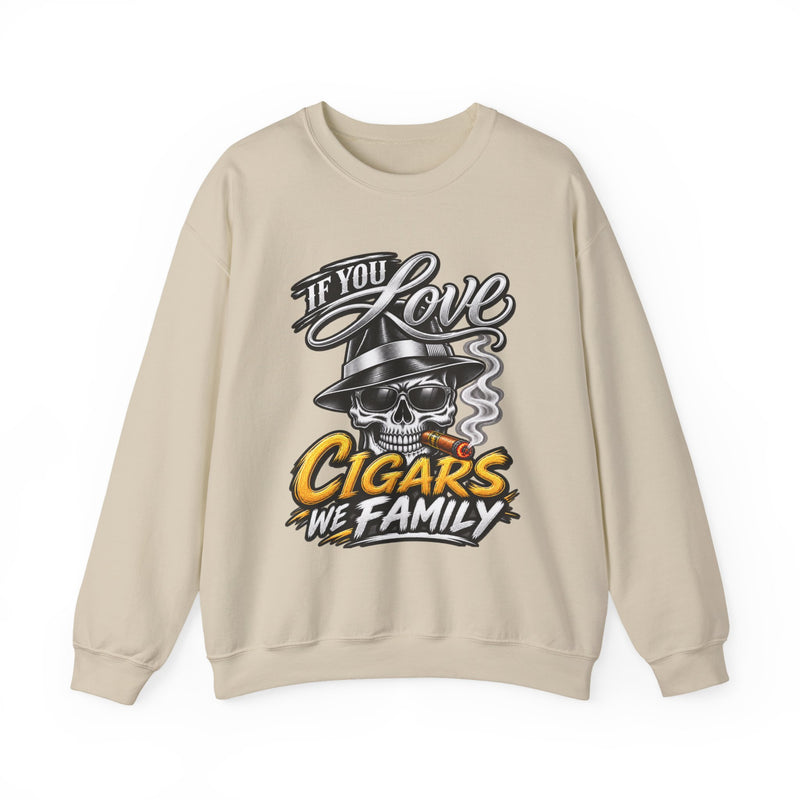 If You Love Cigars We Family — Vintage Smokers Sweatshirt
