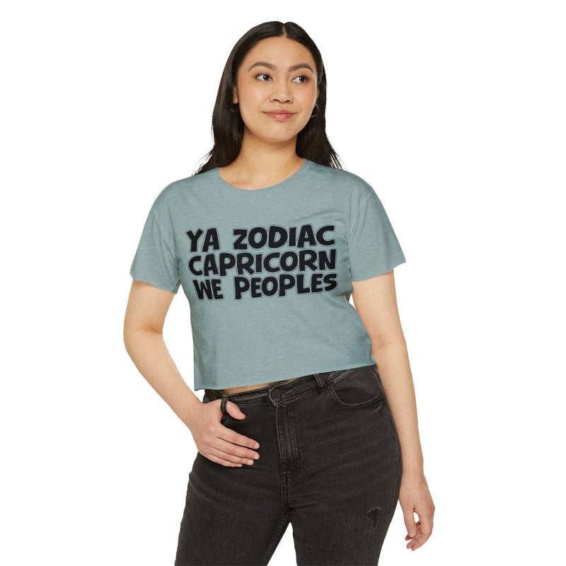 Ya Zodiac Capricorn We Peoples - Fun Zodiac Sign Crop Top