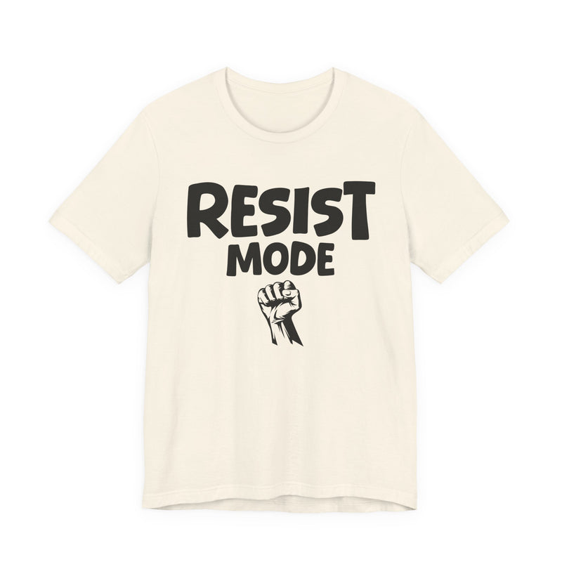 Resist Mode T-Shirt – Bold Protest Graphic T-Shirt with Raised Fist
