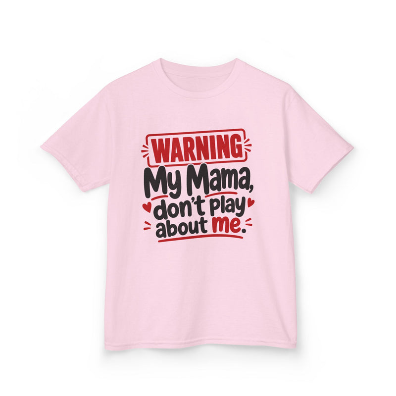 My Mama, Don't Play About Me — Youth Parent-Child T-shirt