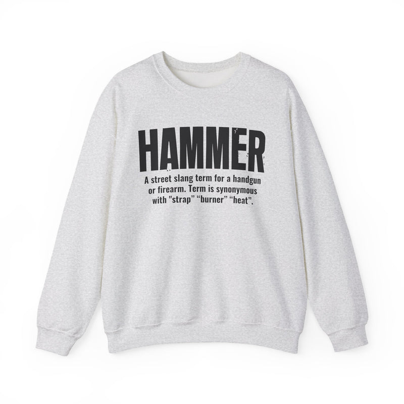 Hammer — Criminal Slang Definition Sweatshirt