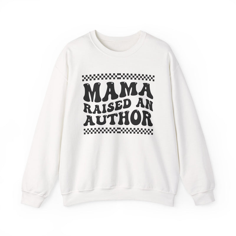 Mama Raised An Author — Sweatshirt back view: MAMA RAISED AN AUTHOR in bold statement lettering. Street Talk Designs mama statement apparel.
