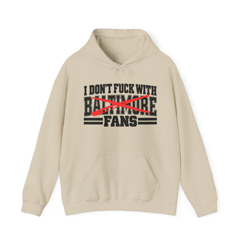 I Don't Fuck With Baltimore Fans — Bold Anti-Sports Fans Hoodie