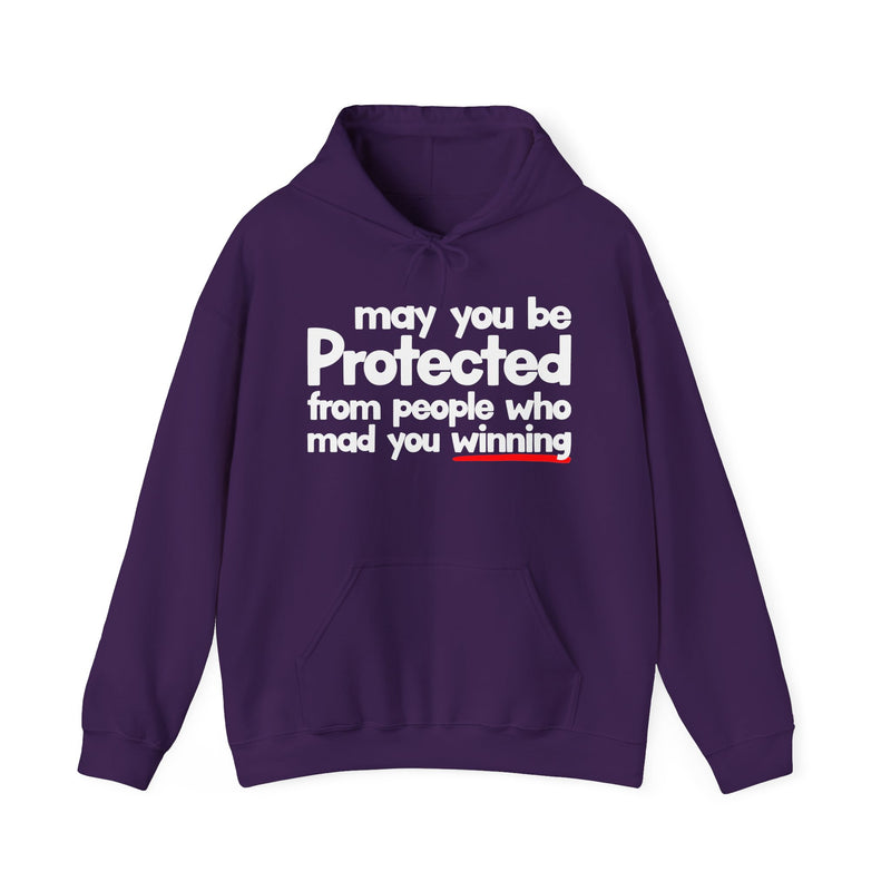 May You Be Protected From People Who Mad You Winning — Hoodie alternate view 9: MAY YOU BE PROTECTED FROM PEOPLE WHO MAD YOU WINNING in bold statement lettering. Street Talk Designs protection statement apparel.