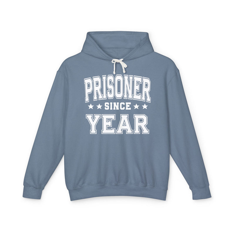 Prisoner Since (Personalized Date) — Humorous Marriage Milestone Hoodie