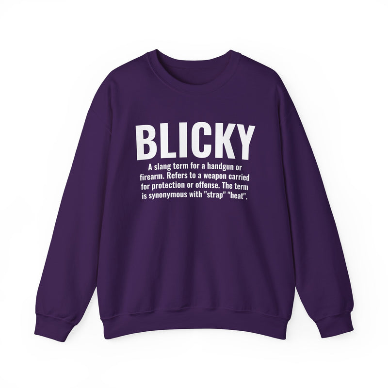 Blicky — Criminal Slang Definition Sweatshirt