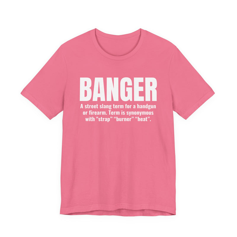 Banger — Prison Slang Definition T-Shirt