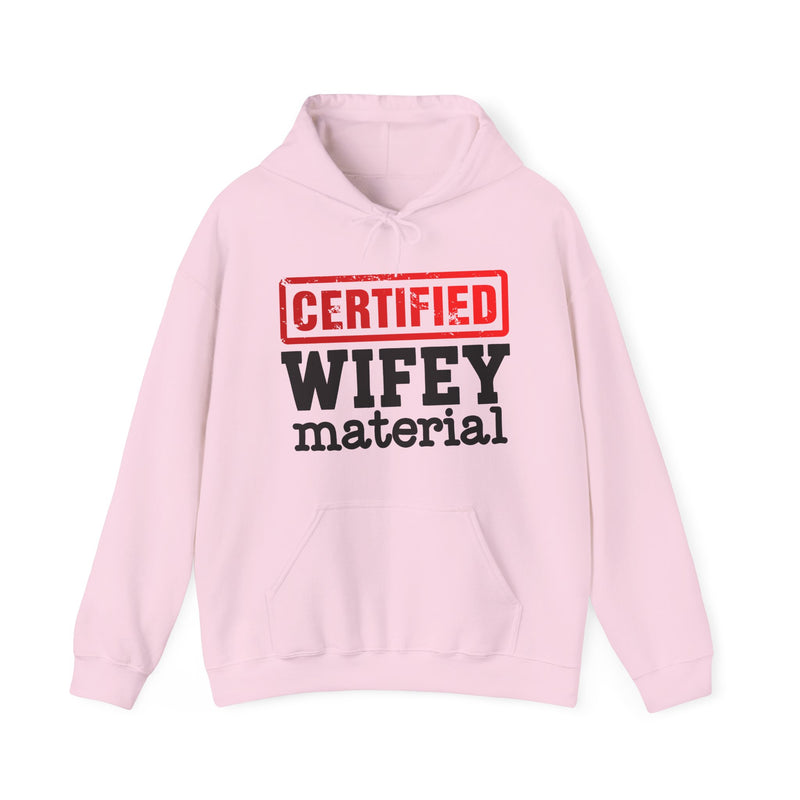 Certified Wifey Material-Marriage Minded Message Hoodie