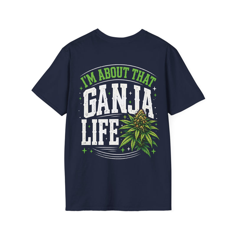 Tee with white block lettering reading I'M ABOUT THAT GANJA LIFE, alternate view 4. Street Talk Designs 420 friendly statement apparel.