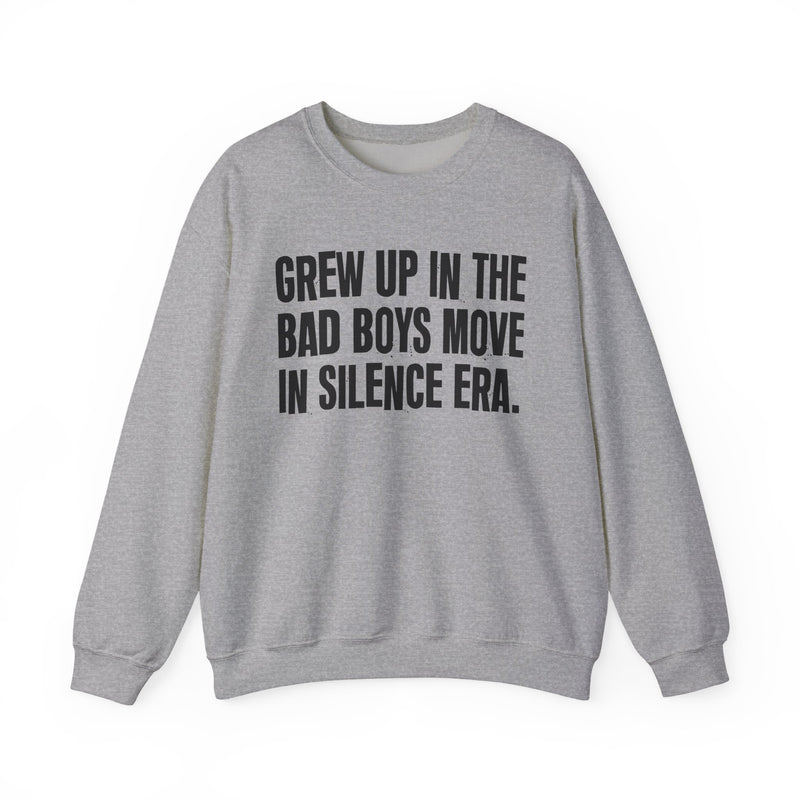 Grew Up In The Bad Boys Move In Silence Era