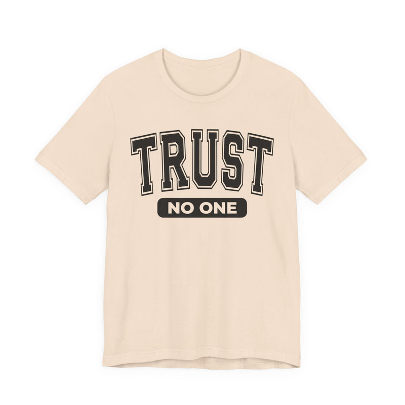 Trust No One - T-Shirt