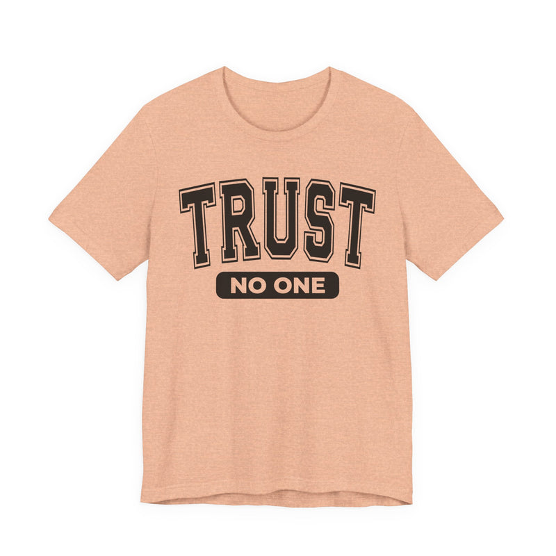 Trust No One - T-Shirt