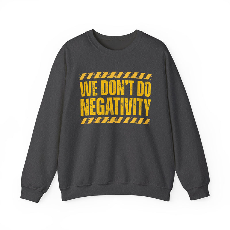 We Don't Do Negativity-Couples Boundary Sweatshirt