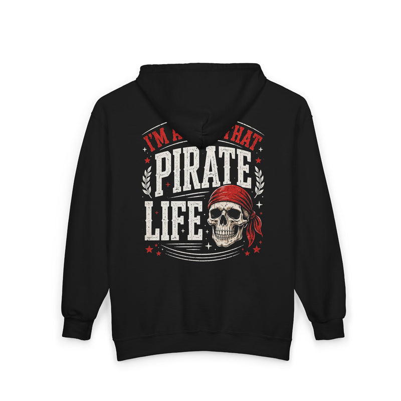 Black zip hoodie with white and red western lettering reading "I'M ABOUT THAT PIRATE LIFE", back flat-lay view.