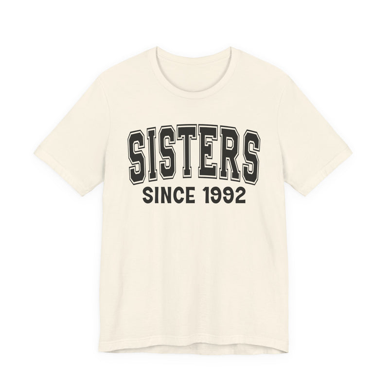 Sisters Personalization T-Shirt — Add Your Special "Since Date"