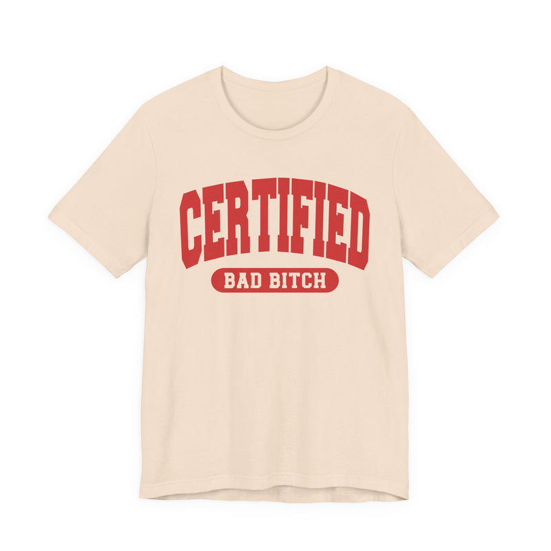 Certified Bad Bitch — Retro Collegiate T-Shirt