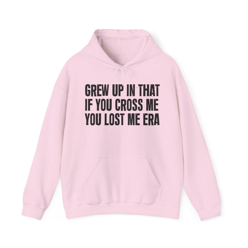 Grew Up In That If You Cross Me You Lost Me Era