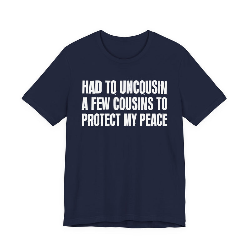 Had To Uncousin A Few Cousins To Protect My Peace