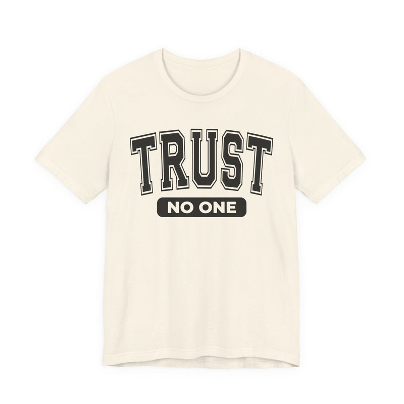 Trust No One - T-Shirt