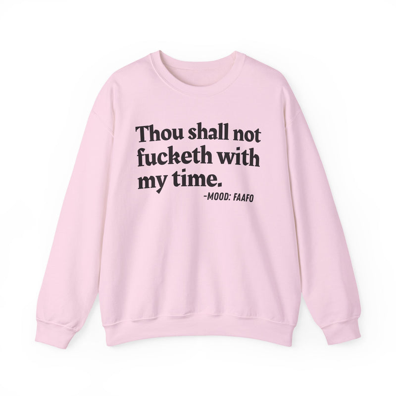 Thou Shall Not Fucketh With My Time