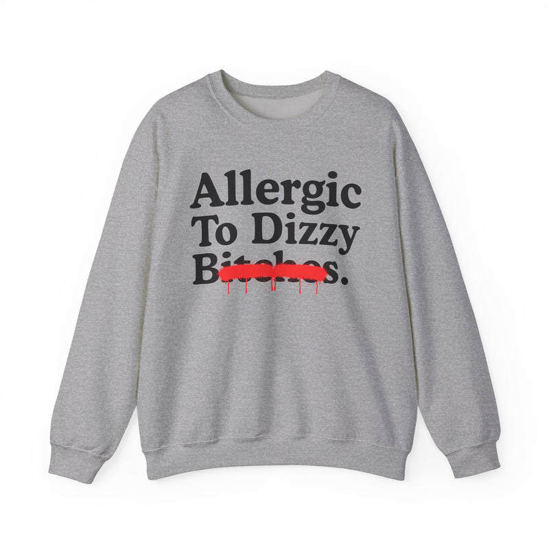 Allergic To Dizzy Bitches