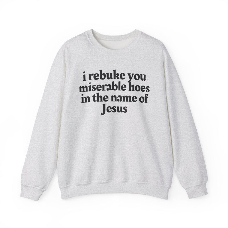 I Rebuke You Miserable Hoes In The Name Of Jesus
