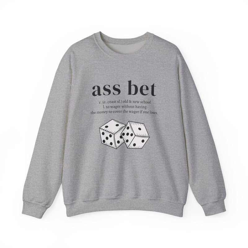Ass Bet Sweatshirt