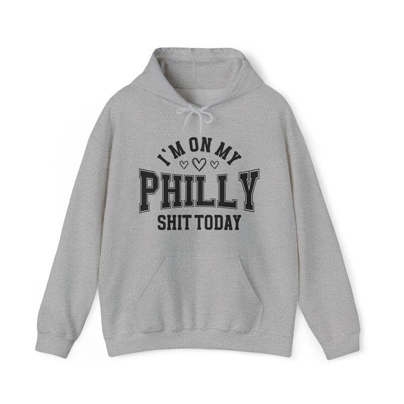 Hoodie with bold lettering reading I'M ON MY PHILLY SHIT TODAY, in a heart-accented design, product view.