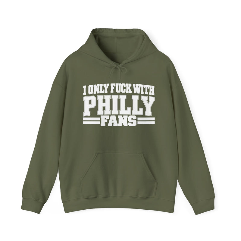 I Only Fuck With Philly Fans — Bold Sport Fans Declaration Hoodie