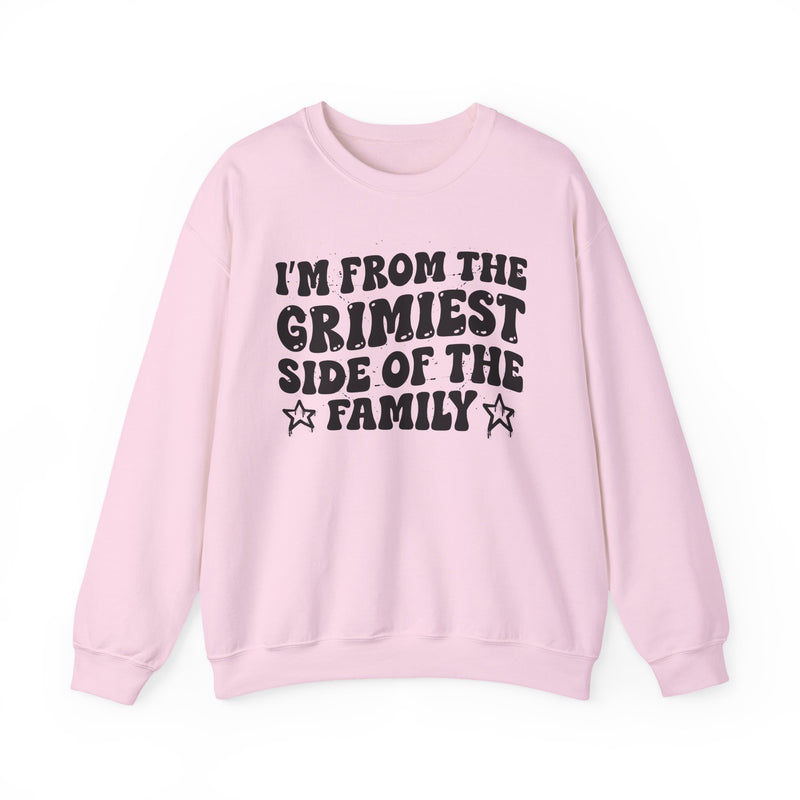 I'm From The Grimiest Side of the Family — Funny Family Pride Sweatshirt
