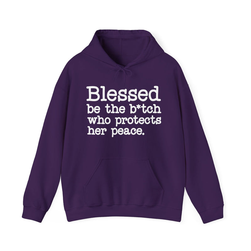 Blessed Be The Bitch Who Protects Her Peace — Hoodie