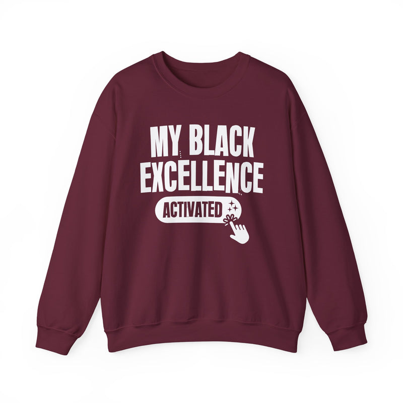 My Black Excellence Activated — Motivational Sweatshirt