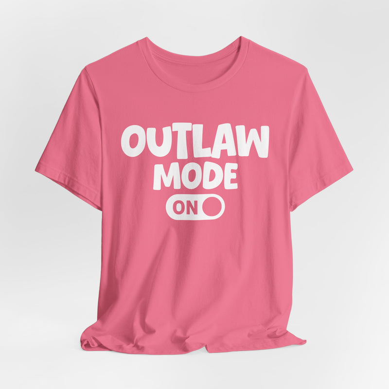 Outlaw Mode On — Motivational Positive Graphic T-Shirt